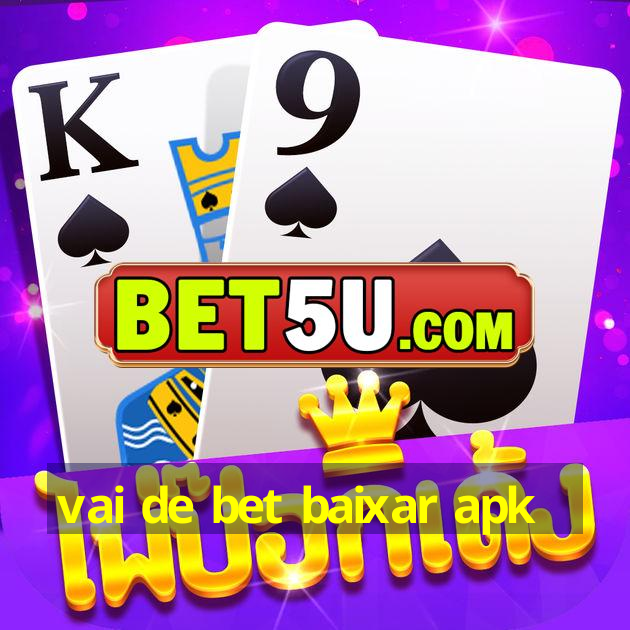 vai de bet baixar apk